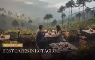 Best Cafes in Kotagiri
