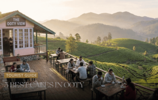 5 Best Cafes in Ooty